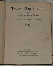 Load image into Gallery viewer, Lot of 2 1926 Texas Flag Primer Karle Wilson Baker Vintage School Books HC