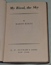 Load image into Gallery viewer, “Signed” 1945 My Rival The Sky Margo Kurtz WWII Aviation 1st Ed Hardcover
