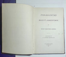 Load image into Gallery viewer, POKAHUNTAS : Maid of Jamestown by Anne Sanford Green, 1907 FIRST EDITION. RARE!!
